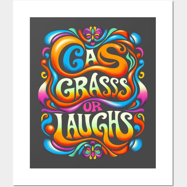 Gas, grass or laughs Wall Art by loskotno